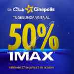 Promoción Cinépolis IMAX: Segunda visita a mitad de precio con tu tarjeta Club Cinépolis