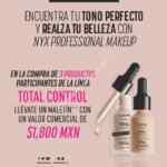 Promoción Nyx Makeup: Compra 3 productos de la línea Total Control y llévate un maletín con valor de $1800
