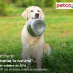 Seminarios Petco "Prueba lo natural" y "Furminator" hoy sábado