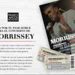 En Paseo Arcos Bosques boletos dobles GRATIS para el concierto de Morrissey con tus compras a partir de $1,200