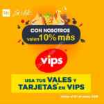 En Vips 10% de descuento en el total de tu cuenta pagando con vales Sí Vale