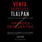 Venta Especial Julio: Grandes descuentos en la sucursal de Tlalpan del 29 de Noviembre al 2 de diciembre