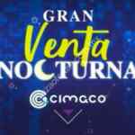 Venta Nocturna Cimaco 7 y 8 de diciembre: Hasta 30% de descuento ó 25% en monedero y 20 msi