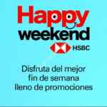 Happy Weekend HSBC 24 al 28 de enero: Meses sin intereses + 5% de bonificación