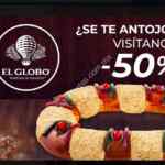 Promoción El Globo Rosca de Reyes al 50% de descuento