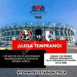 Tour Gratis por el Estadio Azteca el sábado 2 de febrero para el partido América vs. Querétaro