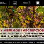 Curso en línea Gratis sobre vinos mexicanos cortesía de la Universidad del Claustro de Sor Juana