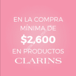 En Sears compra $2600 en productos Clarins y llévate de regalo una cosmetiquera