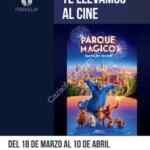 Pases gratis para la película de El Parque Mágico con tus compras en centros comerciales