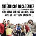 Concierto Gratis de Los Auténticos Decadentes en Cd. Neza el próximo 19 de mayo