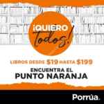 Promoción Porrúa Punto Naranja con libros de $19 a $199 pesos