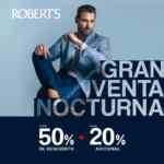 Venta Nocturna Robert's: Hasta 50% de descuento + hasta 20% adicional