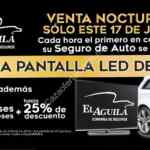 Venta Nocturna Seguros El Águila 17 de julio: pantalla Gratis de 50” cada hora al contratar tu seguro de auto