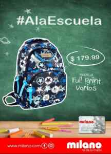 Promoción Milano de Regreso a Clases con mochilas de $99 a $249