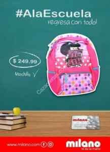 Promoción Milano de Regreso a Clases con mochilas de $99 a $249