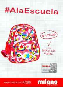 Promoción Milano de Regreso a Clases con mochilas de $99 a $249