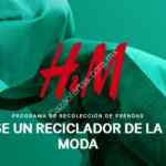 Promoción H&M Reciclador de la Moda: Lleva ropa que ya no uses y recibe cuones de 15% de descuento