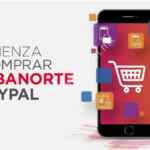 Promoción Paypal Banorte de 10% de bonificación en tu primera compra por Paypal