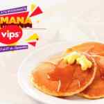 Promoción Semana Vips del 23 al 29 de septiembre: hot cakes o crepas por $29 al ordenar un platillo
