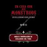 Entrada GRATIS a la exposición de En Casa con Mis Monstruos a menores de 25 y entrada a $45 a mayores de 25 esta semana