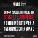 Promociones NBA Store CDMX: Boletos GRATIS para el partido de la NBA en México con tus compras y más