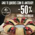 En el Globo 50% de descuento en todas las roscas de reyes
