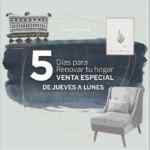 Venta Especial The Home Store 5 Días para Renovar tu Hogar: Hasta 35% de descuento