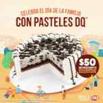 Promoción Dairy Queen Día de la Familia: $50 de descuento en todos los pasteles