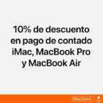 Promoción Macstore online: 10% de descuento en iMac, Macbook Pro y Macbook Air ó hasta 24 msi