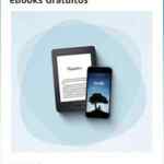 En Amazon libros electrónicos Kindle Gratis para descargar durante esta contingencia (más de 50 mil)