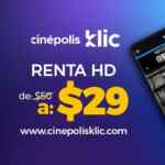 Cupón Cinépolis Klic renta HD a sólo $29 pesos