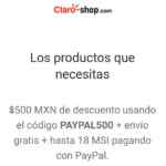 Código de cupón Claro Shop de $500 de descuento + 12 MSI al pagar con Paypal