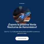 Venta Nocturna Aeroméxico Junio 15 al 18: vuelos redondos desde $1,585 + MSI