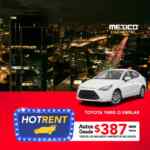 Promoción México Car Rental Hot Rent: renta de autos desde $174 al día