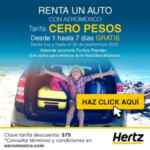 En Hertz renta de auto GRATIS al comprar un vuelo por Aeroméxico