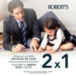 Promoción Roberts de 2x1 por el Día del Padre 2020