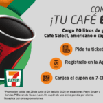 En 7-Eleven Café Select GRATIS al recargar 20 litros de gasolina en Petro Seven