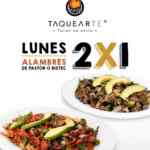 Promociones de la semana Taquearte: 2x1 en alambres los lunes, en tacos al pastor los martes y más