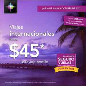 En Volaris vuelos nacionales desde $299 e internacionales desde $45 dólares comprando hoy