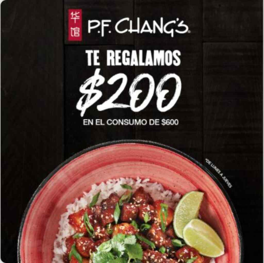 Cupones PF Changs de hasta $300 de descuento