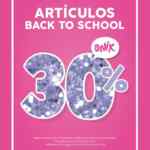 Promoción Onix Back to School: 30% de descuento en artículos escolares