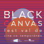 Festival de cine Black Canvas 2020 Gratis a través de FilmIn Latino