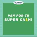 Promoción Old Navy Super Cash: Llévate cupones de hasta $400 para tus próximas compras