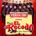 Concierto GRATIS de Banda El Recodo cortesía de la Feria de Oxxo el viernes 30 de octubre