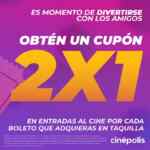 Promoción Cinépolis: Obtén cupón 2x1 por cada boleto que compres en taquilla