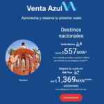 Venta Azul Aeroméxico del 7 al 13 de diciembre: vuelos desde $557 + msi