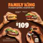 Promoción Burger King Family King 2021: Whopper + Whopper Jr + hamburguesa con queso + nuggets por $109