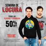 50% de descuento en todas las playeras y sudaderas en Toxic