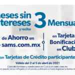 En Sams Club 18 meses sin intereses + 3 de bonificación del 2 al 5 de abril 2021