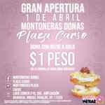 Promoción apertura Montoneras Donas Plaza Carso: dona con nieve a $1 peso en la compra de otra sólo hoy